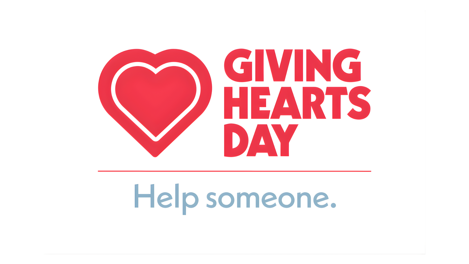 Giving Hearts Day • Help Someone