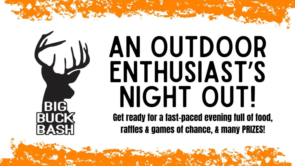 Big Buck Bash • An Outdoor Enthusiast's Night Out! • Fundraising Event