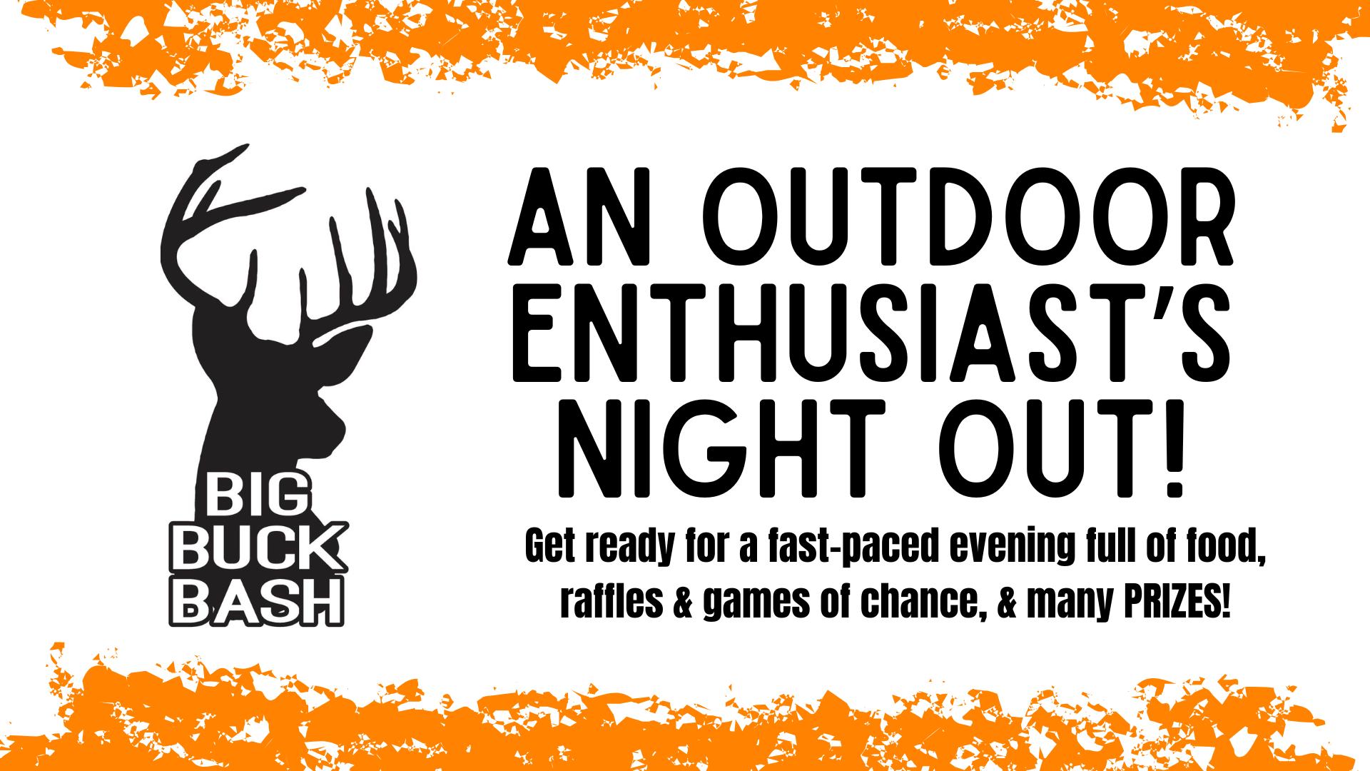 Big Buck Bash • An Outdoor Enthusiast's Night Out! • Fundraising Event